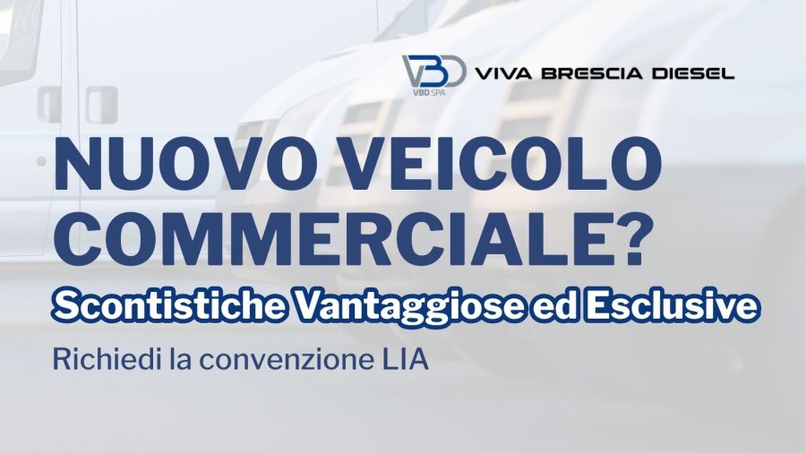 Acquisto veicoli commerciali: nuova convenzione LIA - VIVA BRESCIA DIESEL