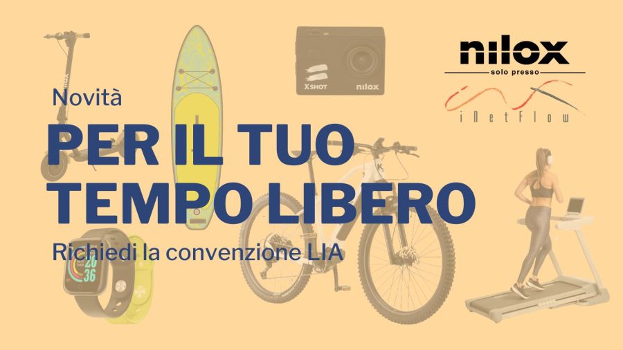 Per il tuo tempo libero: la nuova convenzione LIA con Inetflow x Nilox