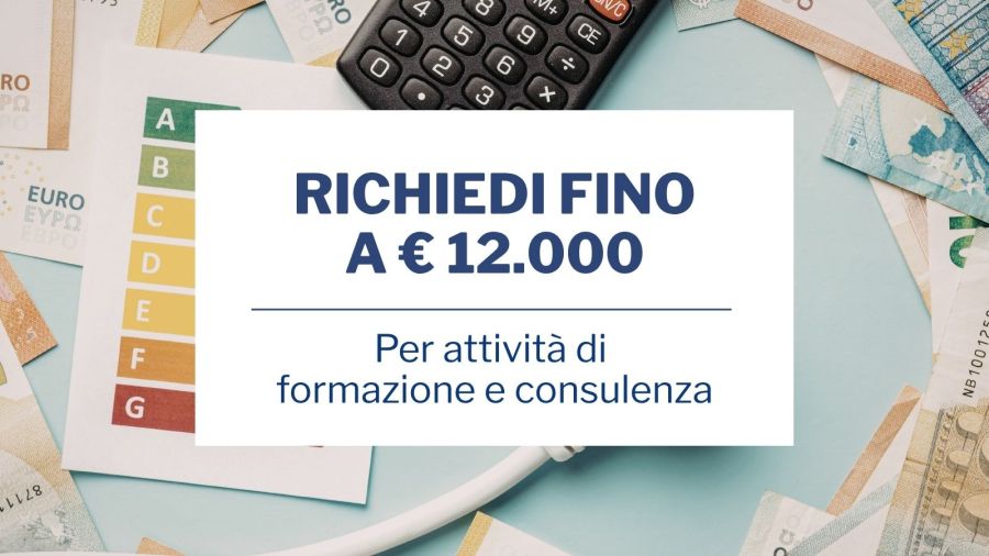 Richiedi fino a € 12.000 per attività di formazione e consulenza!