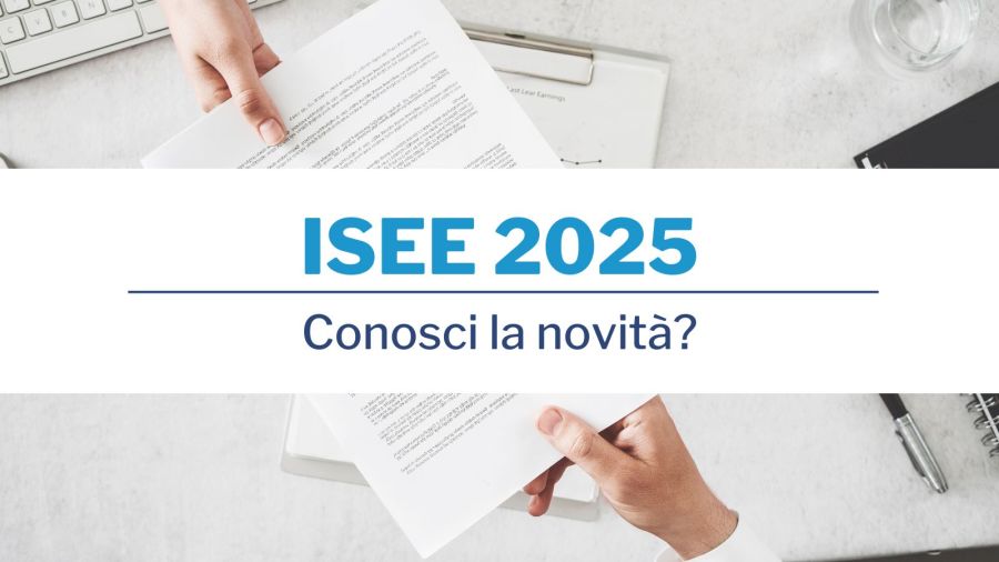 Conosci la novità ISEE 2025?